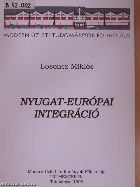 Nyugat-európai integráció (dedikált példány)