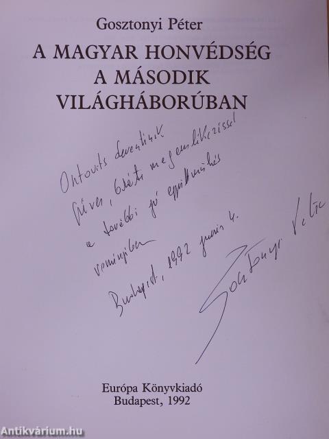 A magyar honvédség a második világháborúban (dedikált példány)