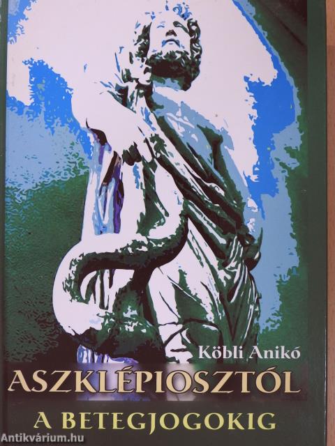 Aszklépiosztól a betegjogokig (dedikált példány)