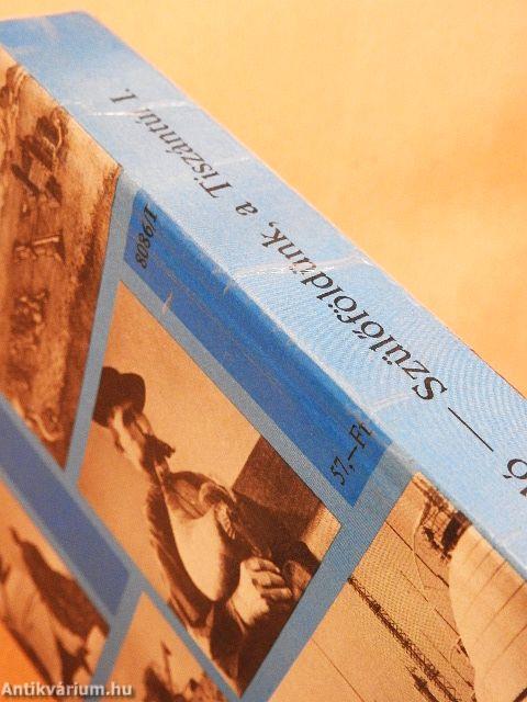 Szülőföldünk, a Tiszántúl I.