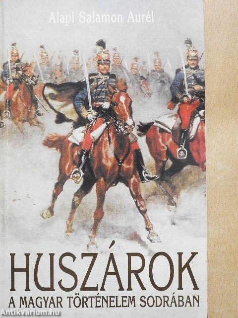 Huszárok a magyar történelem sodrában