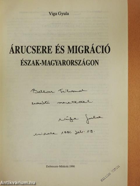 Árucsere és migráció Észak-Magyarországon (dedikált példány)