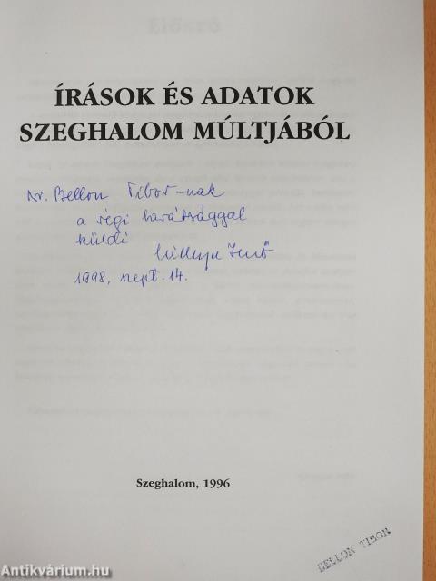 Írások és adatok Szeghalom múltjából (dedikált példány)