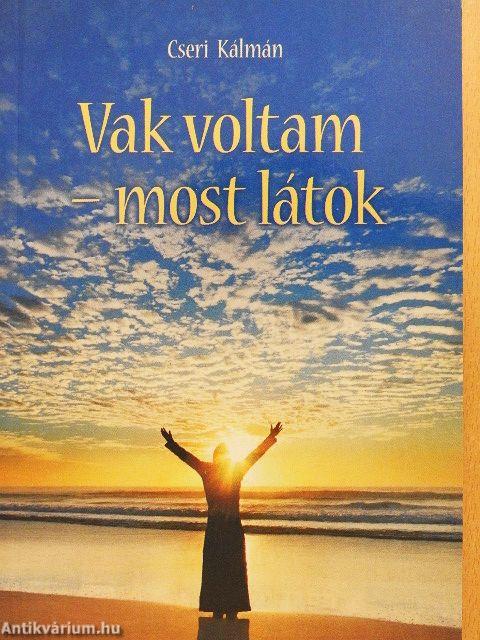 Vak voltam - most látok