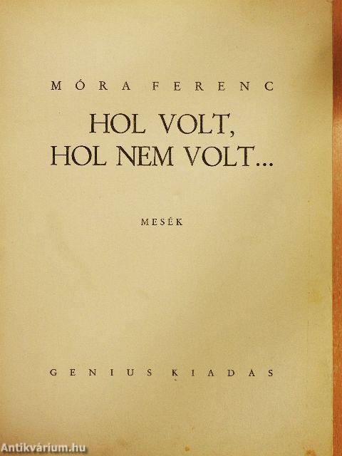 Hol volt, hol nem volt...