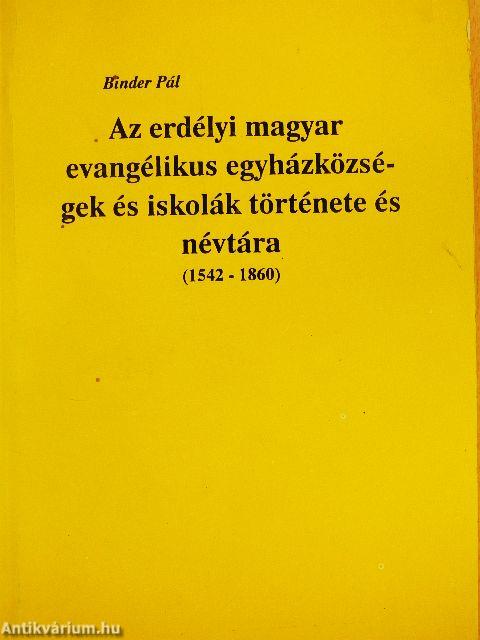 Az erdélyi magyar evangélikus egyházközségek és iskolák története és névtára (1542-1860)