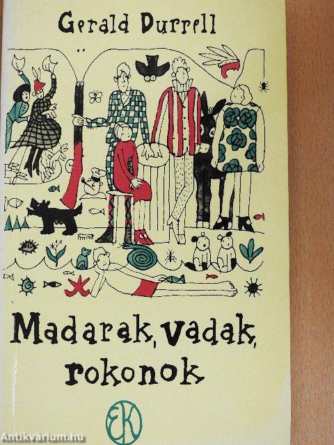 Madarak, vadak, rokonok