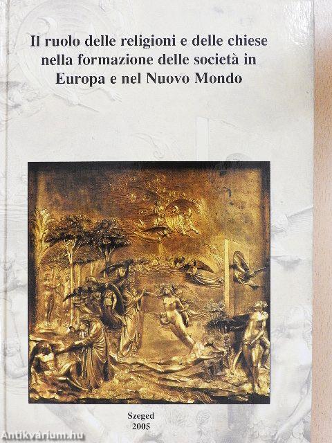 Il ruolo delle religioni e delle chiese nella formazione delle societa in Europa e nel Nuovo Mondo