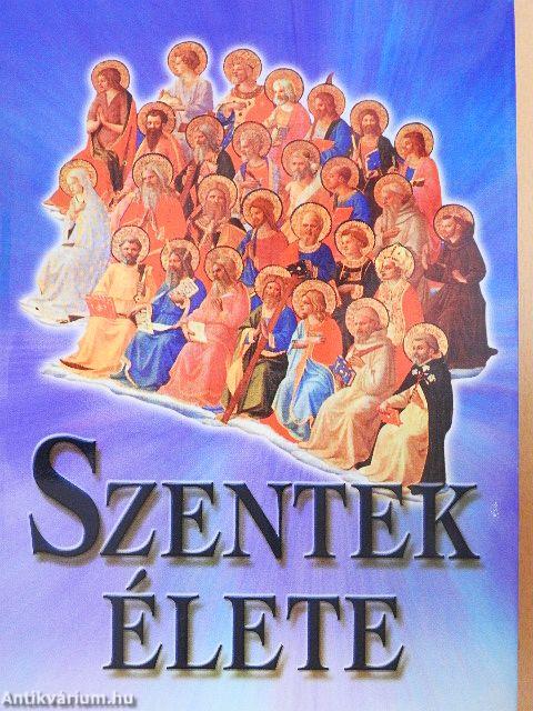 Szentek élete I.