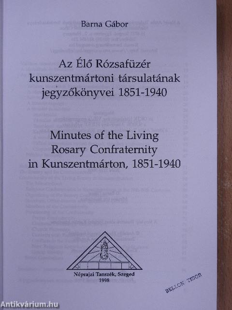 Az Élő Rózsafüzér kunszentmártoni társulatának jegyzőkönyvei 1851-1940 (dedikált példány)