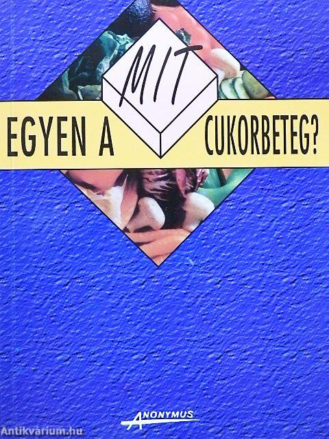 Mit egyen a cukorbeteg?