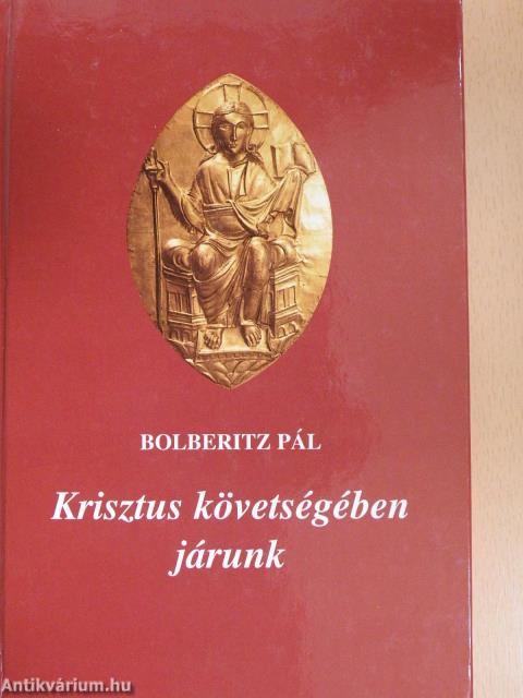 Krisztus követségében járunk (dedikált példány)