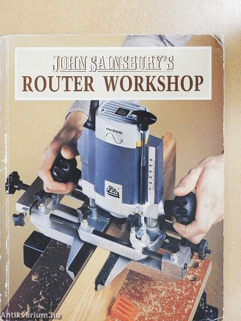 John Sainsbury's Router Workshop