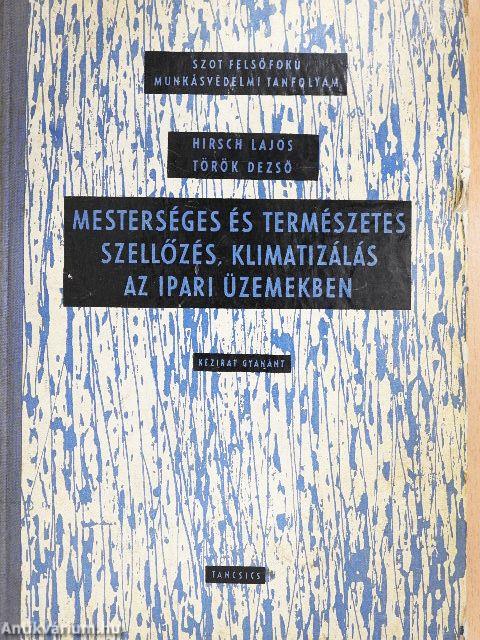 Mesterséges és természetes szellőzés, klimatizálás az ipari üzemekben