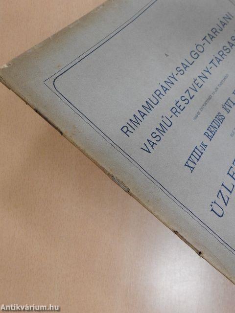 A Rimamurány-Salgó-Tarjáni Vasmű-Részvény-Társaság 1899-ik évi október 16-án tartandó XVIII-ik rendes évi közgyülése elé terjesztendő üzleti jelentés és zárszámadás az 1898/99-ik üzleti évről