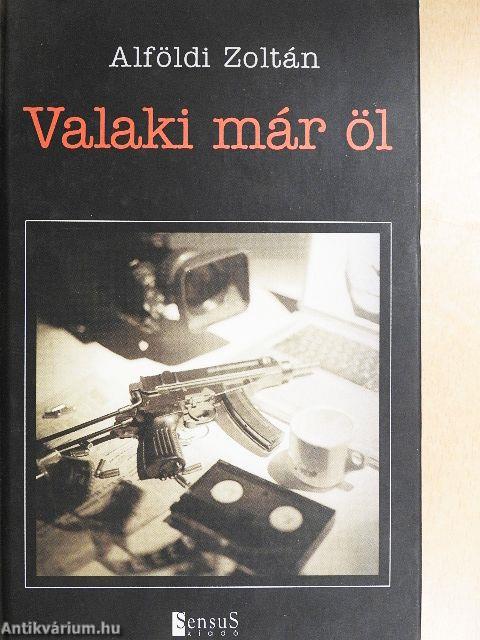 Valaki már öl