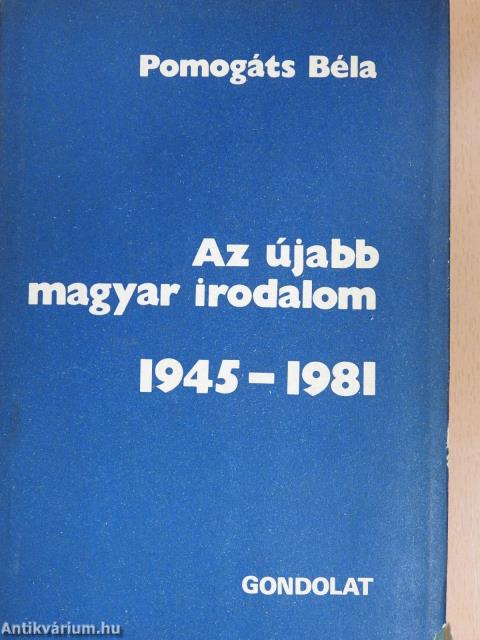 Az újabb magyar irodalom 1945-1981 (dedikált példány)