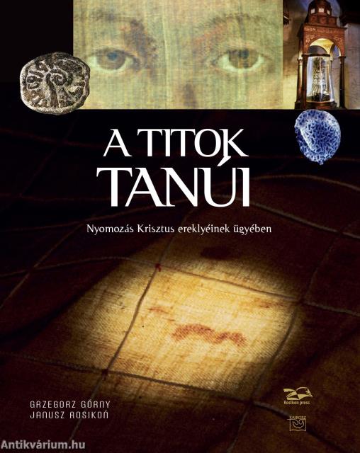 A titok tanúi - Nyomozás Krisztus ereklyéinek ügyében