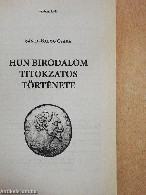 Hun Birodalom titokzatos története