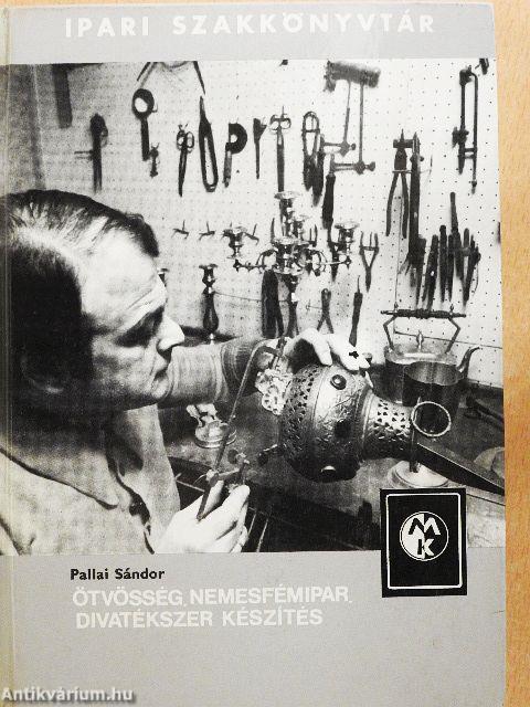 Ötvösség, nemesfémipar, divatékszer készítés