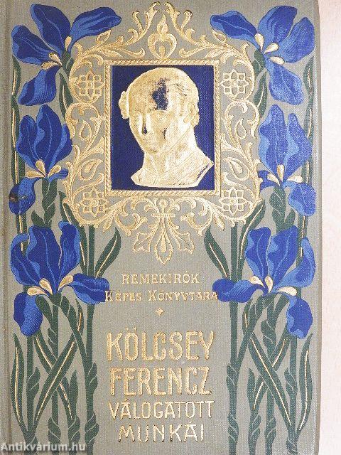 Kölcsey Ferencz válogatott munkái