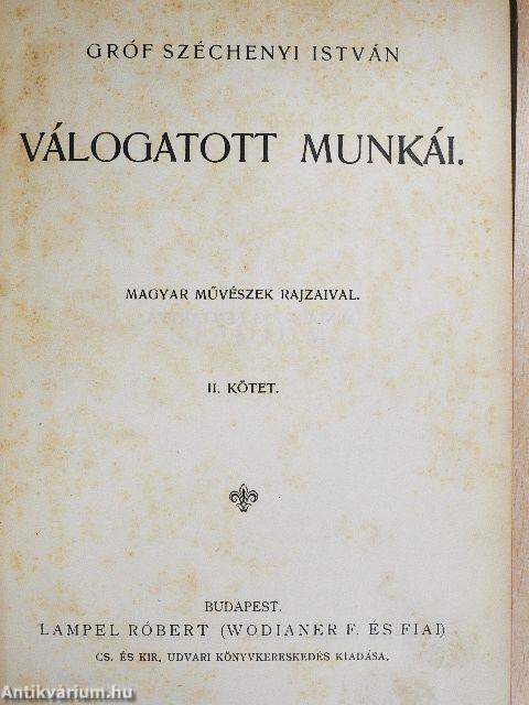 Gróf Széchenyi István válogatott munkái II.