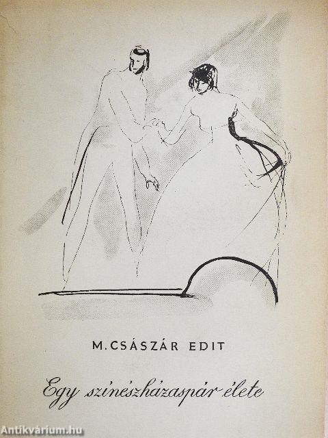 Egy színészházaspár élete