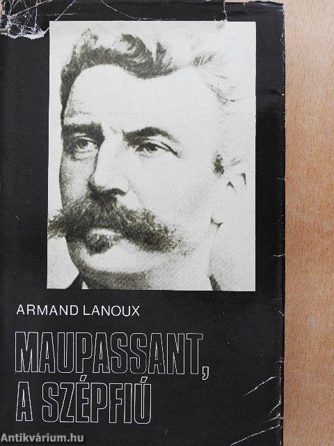 Maupassant, a szépfiú