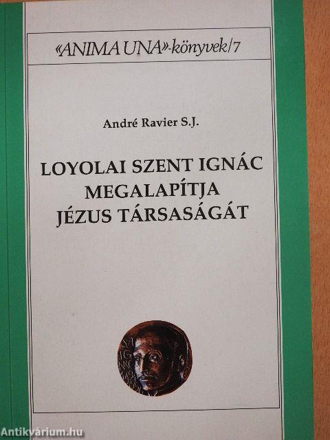 Loyolai Szent Ignác megalapítja Jézus Társaságát