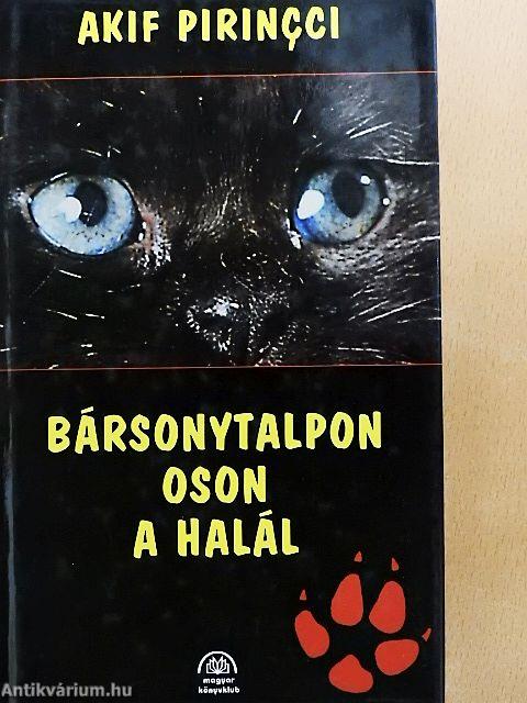 Bársonytalpon oson a halál