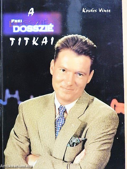 A Frei-Dosszié titkai