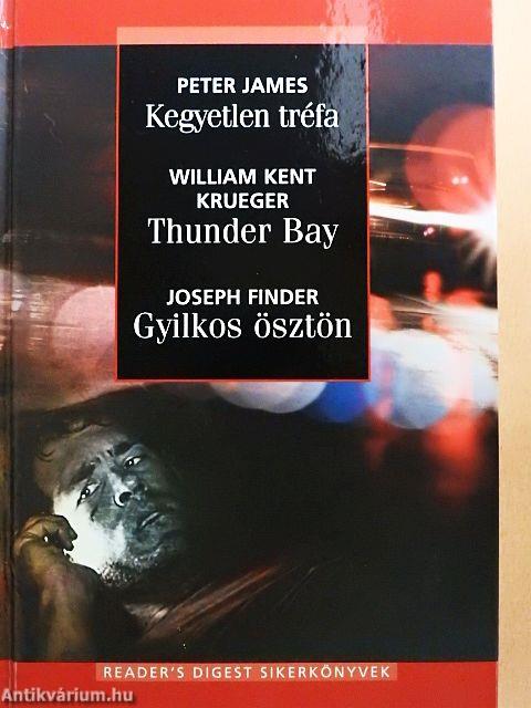 Kegyetlen tréfa/Thunder Bay/Gyilkos ösztön