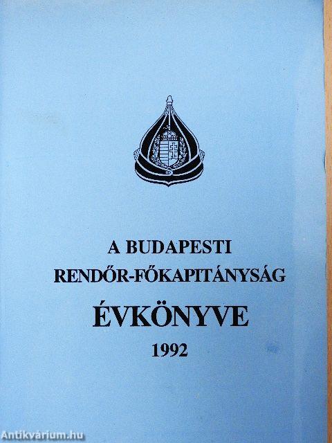 A Budapesti Rendőr-főkapitányság évkönyve 1992.