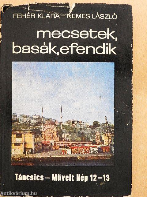 Mecsetek, basák, efendik