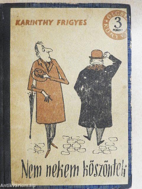 Nem nekem köszöntek