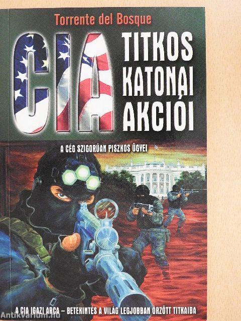 A CIA titkos katonai akciói