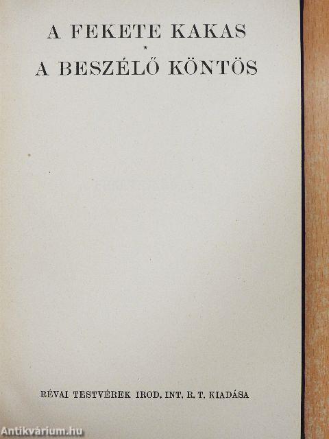 A fekete kakas/A beszélő köntös