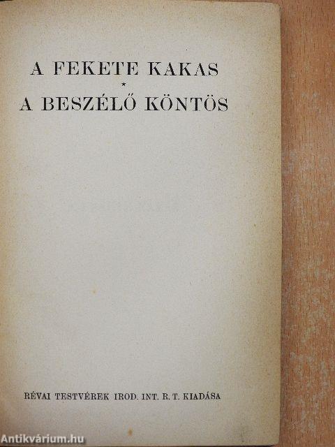 A fekete kakas/A beszélő köntös