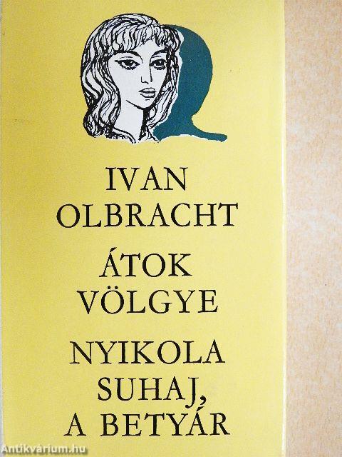 Átok völgye/Nyikola Suhaj, a betyár