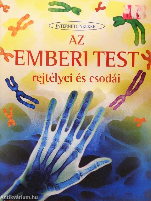 Az emberi test rejtélyei és csodái