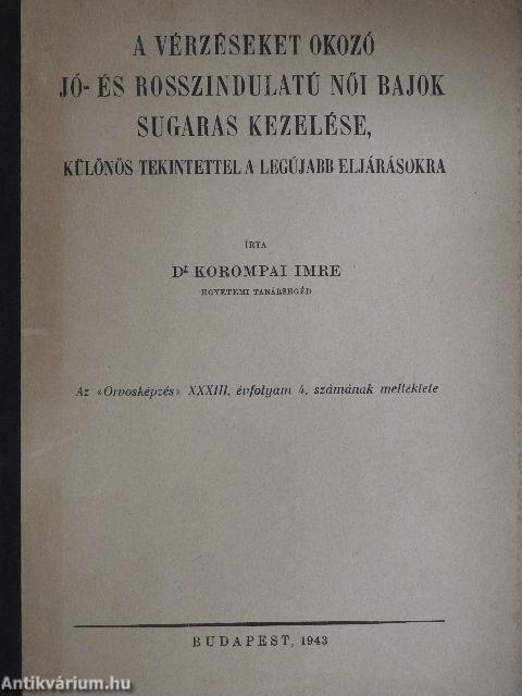 A vérzéseket okozó jó- és rosszindulatú női bajok sugaras kezelése, különös tekintettel a legújabb eljárásokra