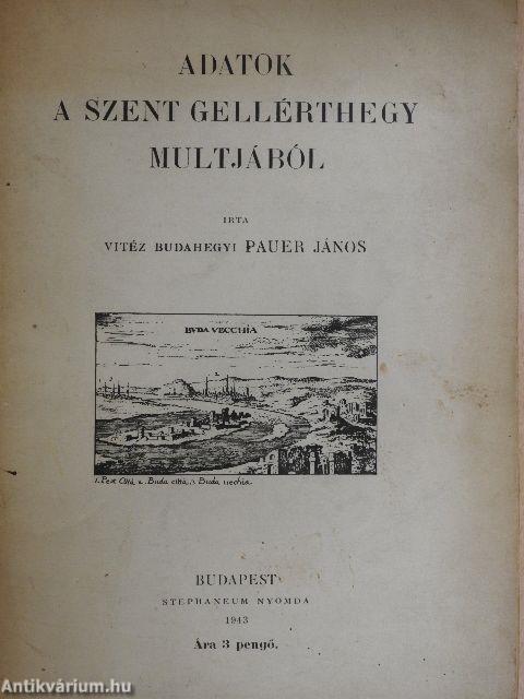 Adatok a Szent Gellérthegy multjából