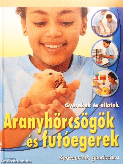 Aranyhörcsögök és futóegerek