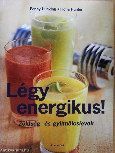 Légy energikus!