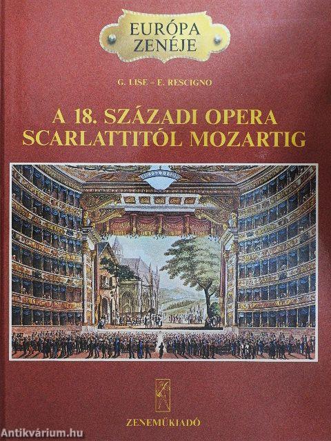 A 18. századi opera Scarlattitól Mozartig