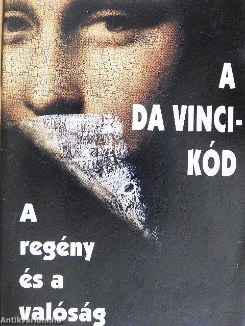 A Da Vinci-kód - A regény és a valóság