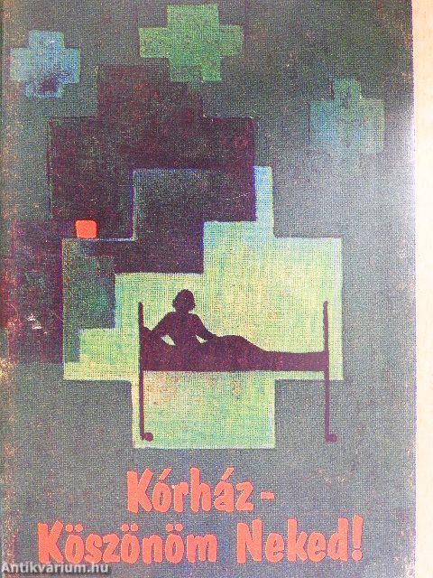 Kórház - köszönöm neked!