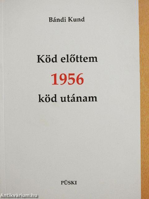 Köd előttem 1956 köd utánam