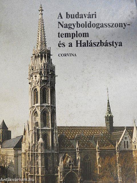 A budavári Nagyboldogasszony-templom és a Halászbástya