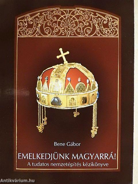 Emelkedjünk magyarrá!